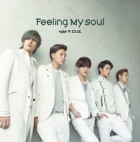 FCUZのJAPAN 6th.SINGLE ”Feeling My Soul”リリース